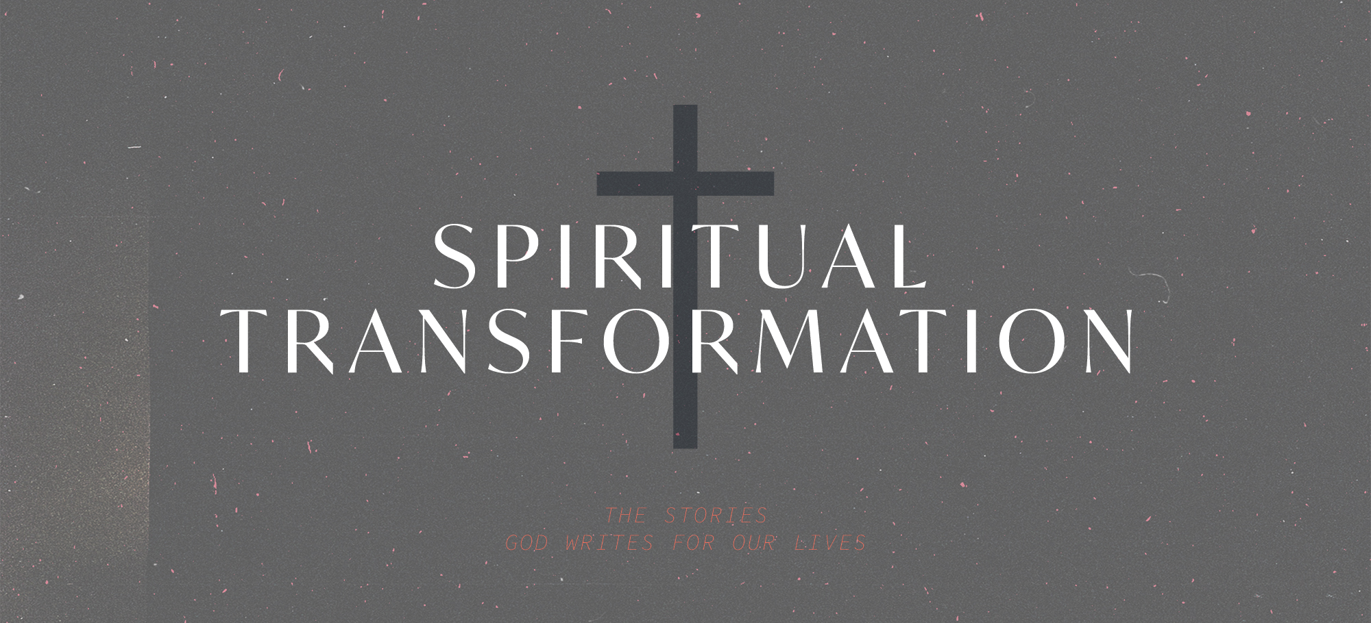 Spiritual Transformation Testimonies