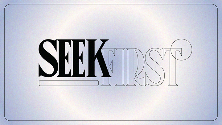Seek First Sermon Series - worship guide