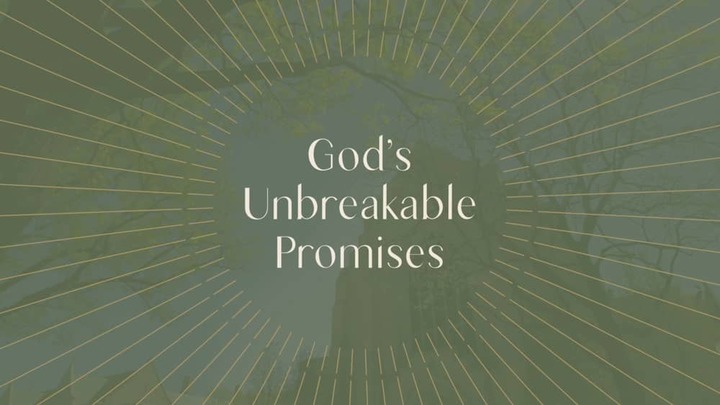God's Unbreakable Promises - sermon