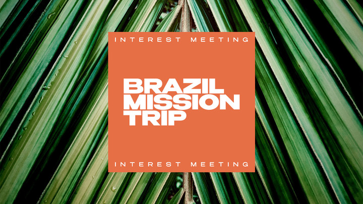 Missions - Interest Meeting Brazil Trip 2022