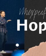 Sermon Series - Unexpected Hope - December 12, 2022