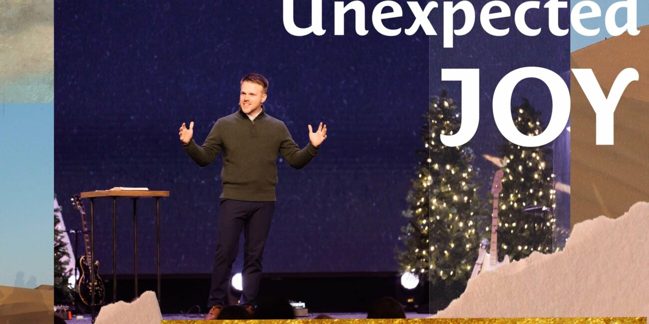 Sermon Series - Unexpected Joy - December 19, 2022