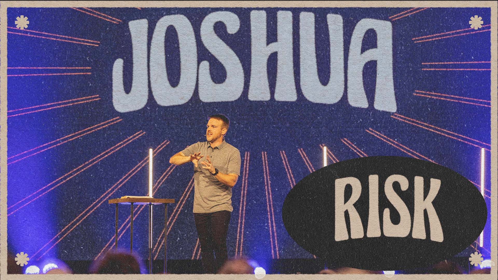 Sermon Series - Risk - Joshua - March 6, 2022